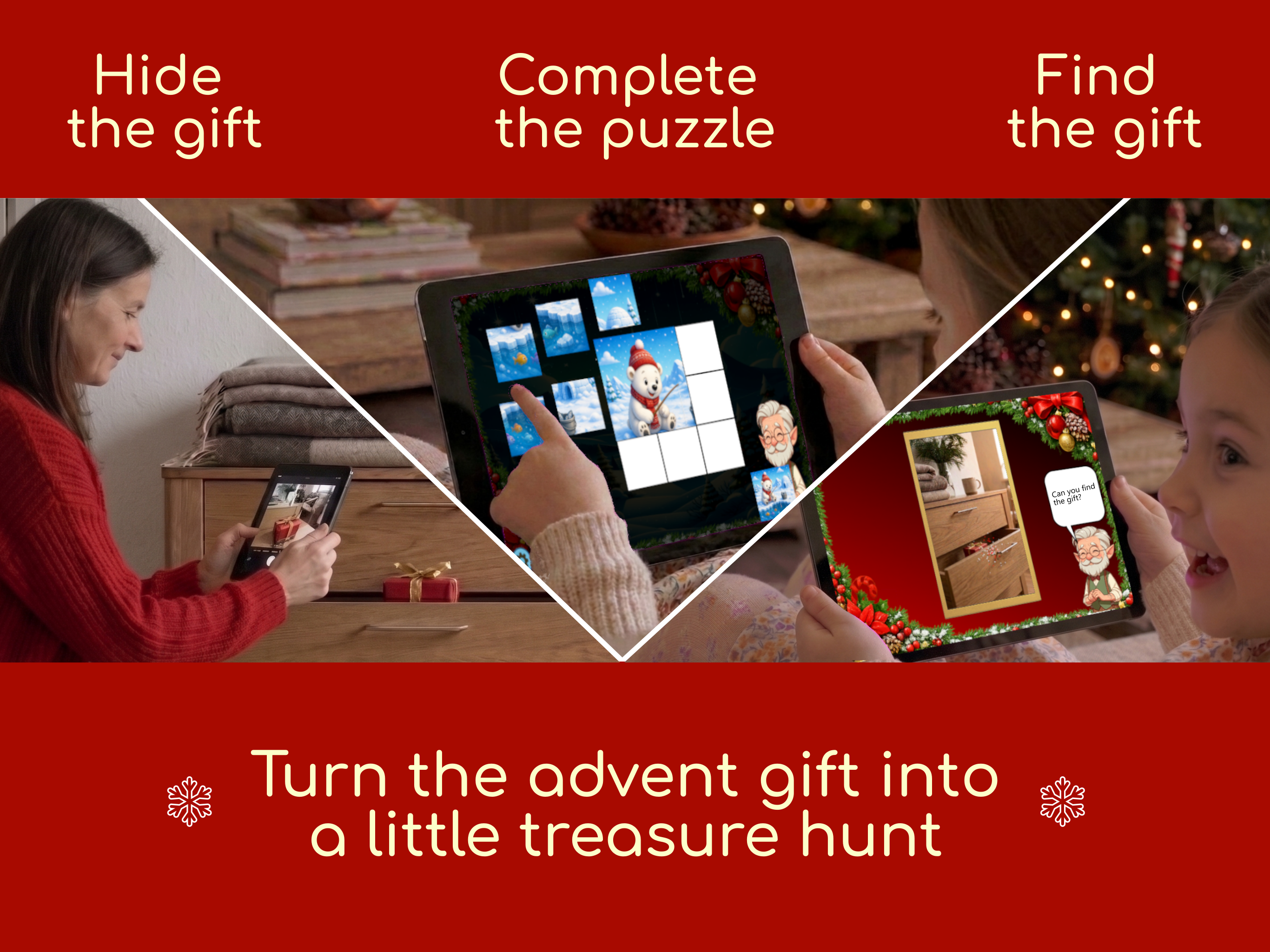 An adult takes a photo of a hidden gift. The child completes a puzzle on a tablet and sees a photo of the hiding place.