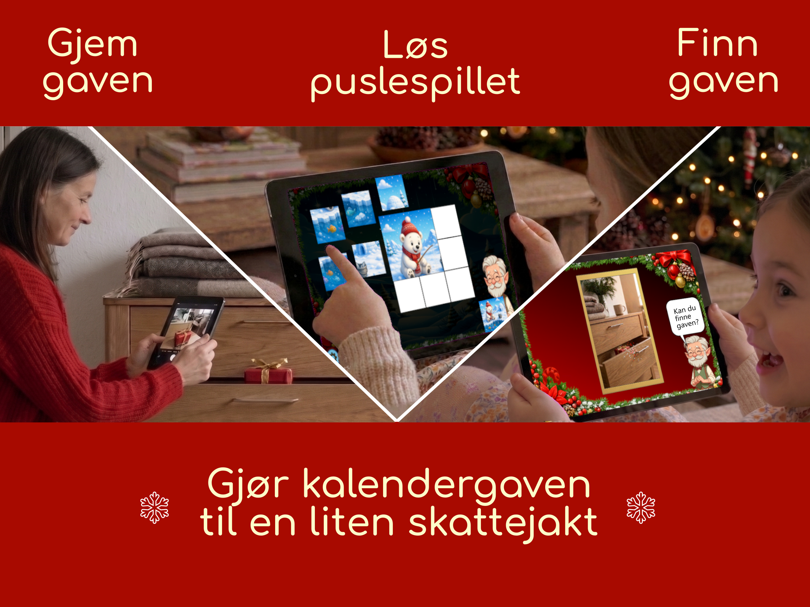 En voksen tar bilde av en skjult gave. Barnet legger puslespillet på et nettbrett og får se bildet av gjemmestedet.